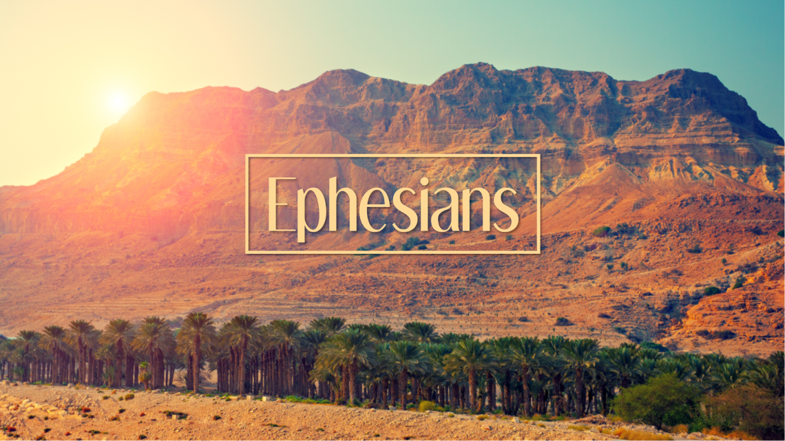 Series: <span>Ephesians (Jul. 1/18-Nov. 18/18)</span>