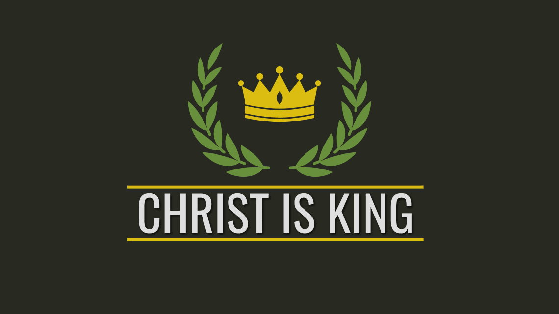 Series: <span>Christ Is King (Nov. 24/19)</span>