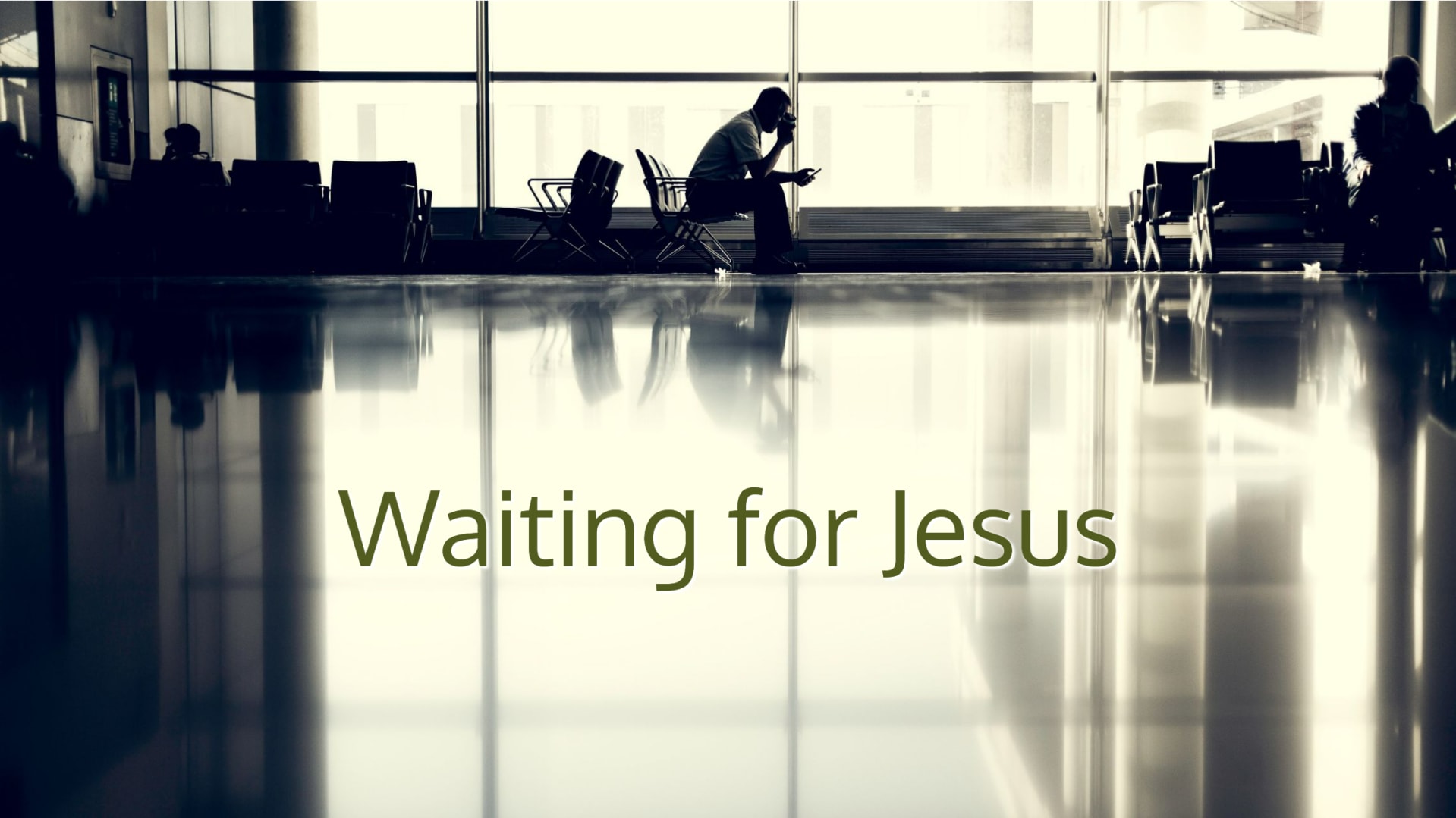Waiting for Jesus (Nov. 19-Dec. 17/23)