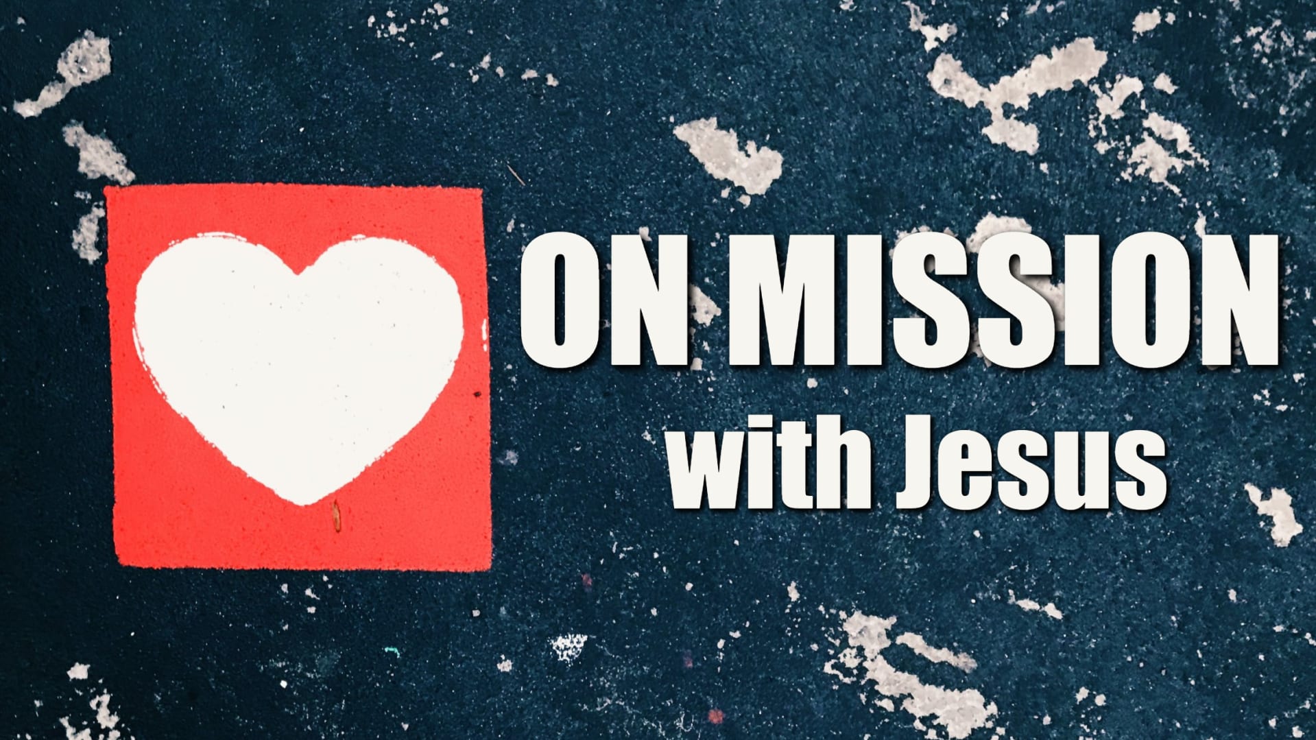 Series: <span>On Mission with Jesus</span>