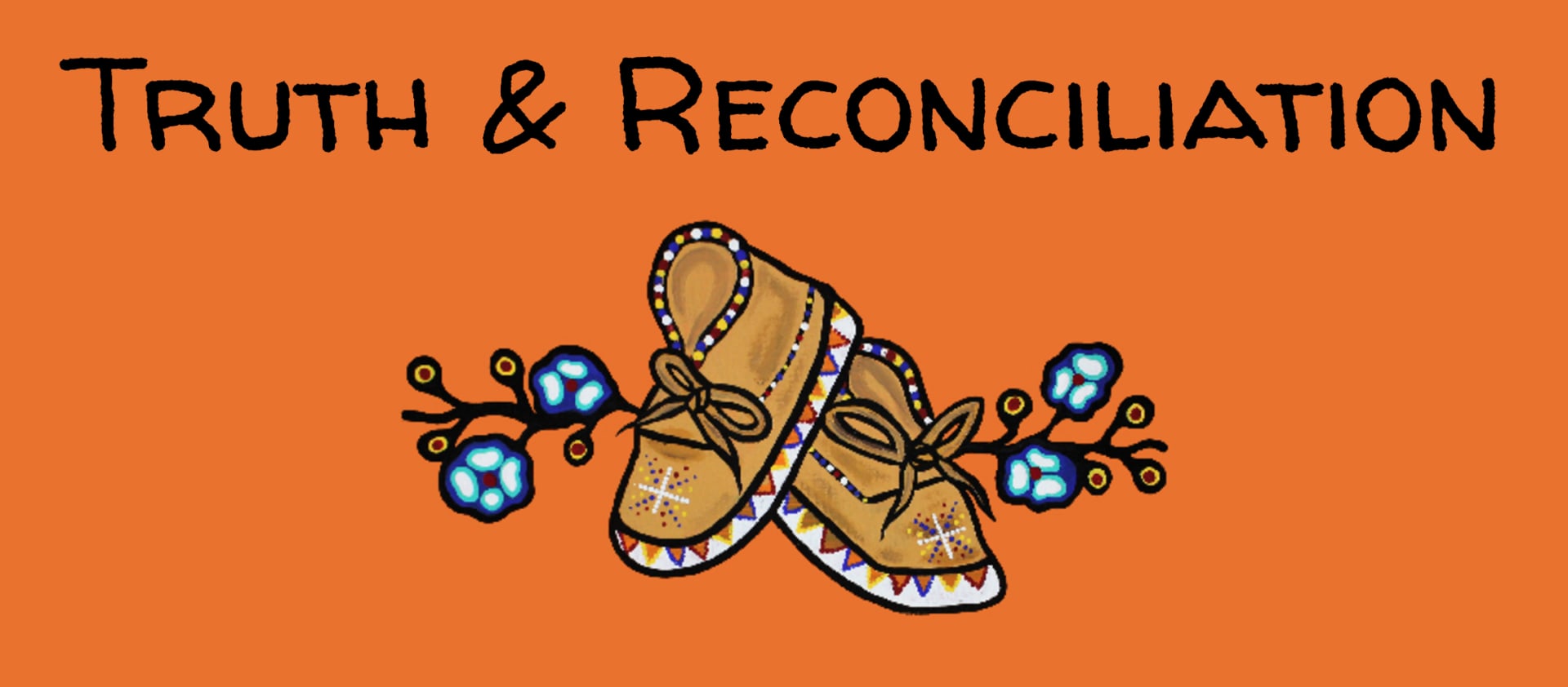 Truth & Reconciliation A child's moccasins over a vine of blue flowers on an orange background.